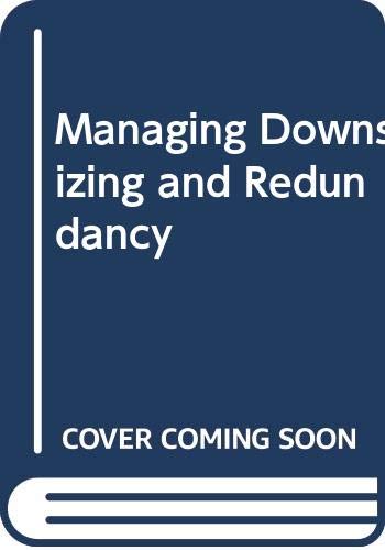 Managing Downsizing and Redundancy (FT Management Briefings) (9780273631811) by A. Thornhill
