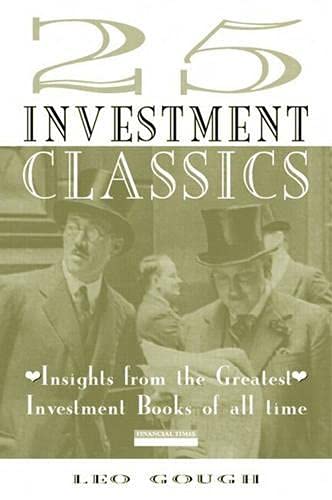 9780273632443: 25 Investment Classics: Insights from the Greatest Investment Books of All Time