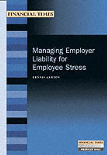 Stock image for Managing Employee Liability for Employee Stress (FT Management Briefings) for sale by AwesomeBooks