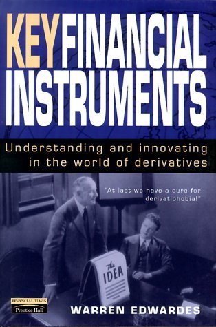 Stock image for Key Financial Instruments: Understanding and Innovating in the World of Derivatives for sale by WorldofBooks