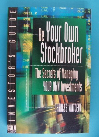 Stock image for Investor's Guide Be Your Own Stockbroker 2nd Edition: Fleet Publications: Inv Gde:be Yr Own Stock 2e (Fleet) for sale by AwesomeBooks