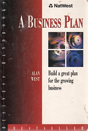 Imagen de archivo de A Business Plan: Build a Great Plan for the Growing Business (NatWest Business Handbooks) a la venta por AwesomeBooks