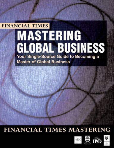 Stock image for Mastering Global Business: your single source guide to becoming a master of global business for sale by More Than Words