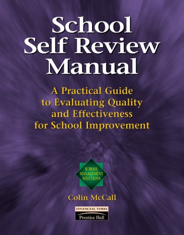 Stock image for School Self-review Manual: A Practical Guide to Evaluating Quality and Effectiveness for School Improvement (School Management Solutions Series) for sale by Phatpocket Limited