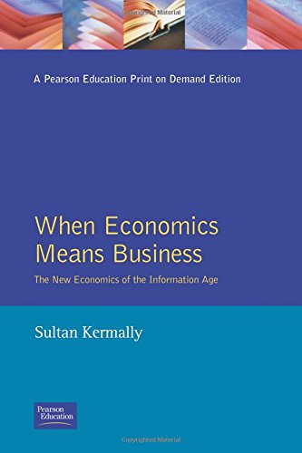 Beispielbild fr When Economics Means Business : The New Rules of Information Age Economics zum Verkauf von Better World Books