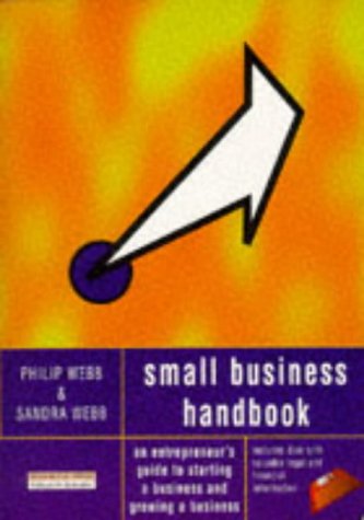 Stock image for The Small Business Handbook: An Entrepreneurs Guide to Starting a Business andStaying in Business for sale by WorldofBooks