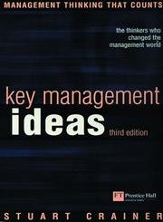 Stock image for Key Management Ideas : The thinkers who change the way we Manage; for sale by Better World Books