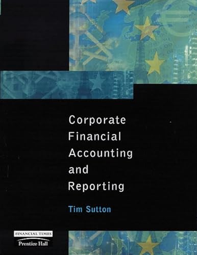 9780273638179: Corporate Financial Accounting and Reporting