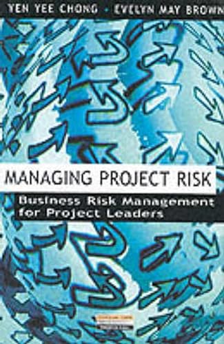 Beispielbild für Managing Project Risk: Business Risk Management for Project Leaders. zum Verkauf von Wissenschaftl. Antiquariat Th. Haker e.K