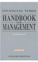 Beispielbild fr The Concise "Financial Times" Handbook of Management: The State of the Art zum Verkauf von WorldofBooks