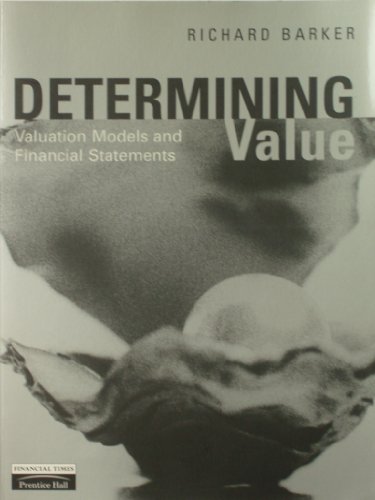 Determining Value: Valuation Models and Financial Statements (9780273639794) by Barker, Richard