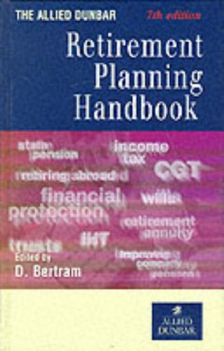 The Allied Dunbar Retirement Planning Handbook: 1999/2000 (Allied Dunbar) (Allied Dunbar Tax Guides) (9780273641735) by Barry; Etc. Bean