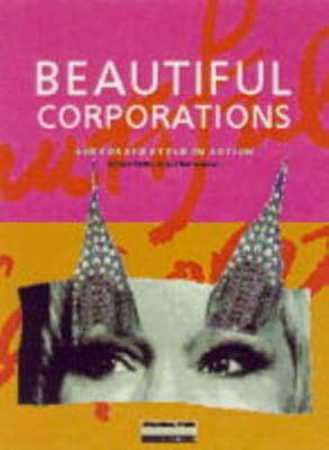 Stock image for Beautiful Corporations: Corporate StyDickinson, Paul; Leonard, Rufus; for sale by Iridium_Books