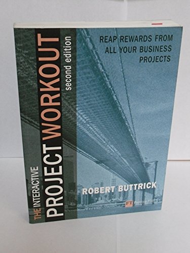 Beispielbild für Project Workout: A Toolkit for reaping the rewards from all your business projects (2nd Edition) zum Verkauf von OwlsBooks