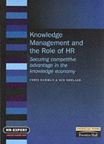 Knowledge Management and the Role of HR, Securing Competitive Advantage in the Knowledge Economy