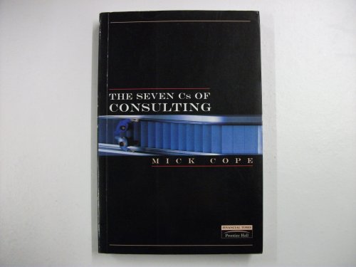 Imagen de archivo de The Seven C's of Consulting a la venta por Better World Books