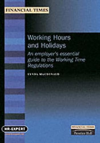 Stock image for Working Hours and Holidays: An Employer's Essential Guide to the Working Time Regulations for sale by Phatpocket Limited