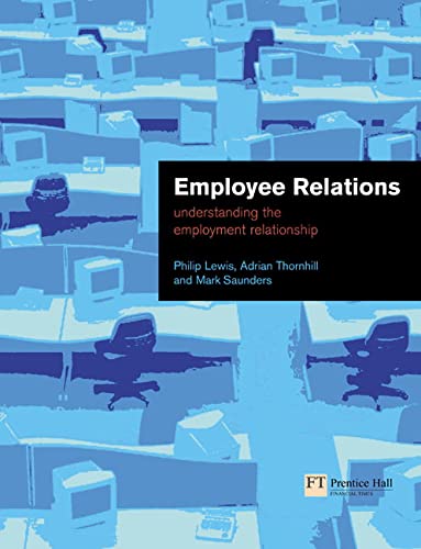 Imagen de archivo de Employee Relations : Understanding the Employment Relationship a la venta por Better World Books Ltd