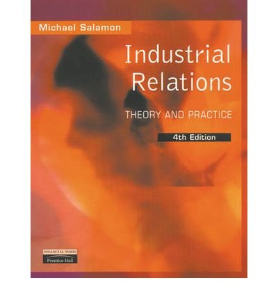 Industrial Relations: Theory and Practice [Taschenbuch] by Salamon, Michael - Michael Salamon