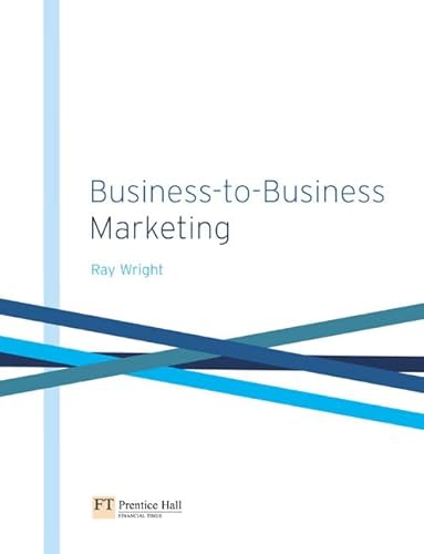 Imagen de archivo de Business-To-Business Marketing: A Step-by-Step Guide a la venta por WorldofBooks