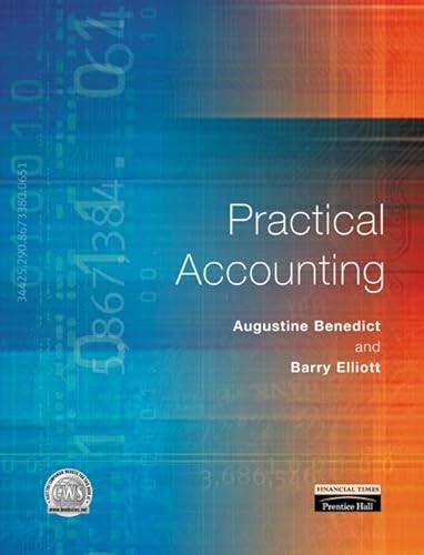 Practical Accounting (9780273646600) by Benedict, Augustine; Elliott, Barry