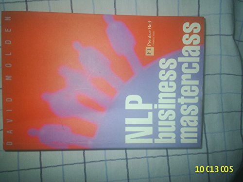 Beispielbild für Nlp Business Masterclass: Skills for Realising Human Potential zum Verkauf von ThriftBooks-Atlanta
