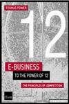 9780273650218: E-Business to the Power of Twelve: The Principles of .competition (Financial Times Series)