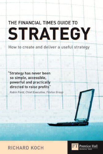 Beispielbild fr Strategy : How to Create and Deliver a Useful Strategy zum Verkauf von Better World Books
