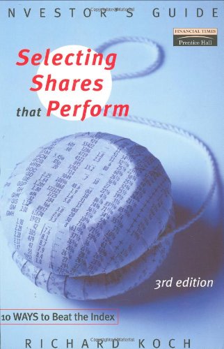 Beispielbild fr Investors Guide to Selecting Shares That Perform: Inv Gd Select Shares Perform [3rd Edition] zum Verkauf von WorldofBooks