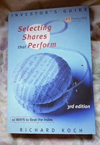 Stock image for Investors Guide to Selecting Shares That Perform: Inv Gd Select Shares Perform [3rd Edition] for sale by WorldofBooks