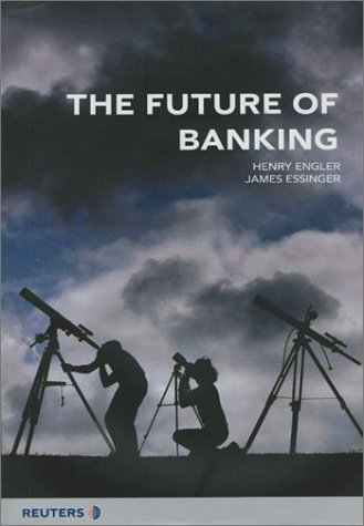 Beispielbild für The Future of Banking Engler, Henry and Essinger, James zum Verkauf von Aragon Books Canada