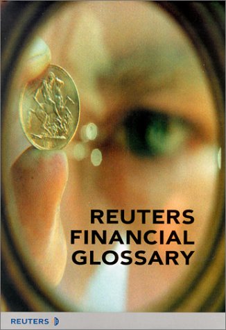 Imagen de archivo de Reuters Financial Glossary a la venta por Better World Books