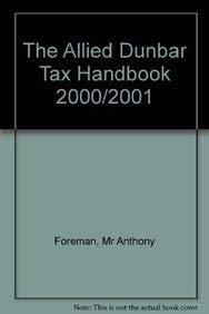 Beispielbild fr Allied Dunbar Tax Handbook 2000-2001 : A Step-by-Step Guide to the Products, Applications and Risks zum Verkauf von Better World Books