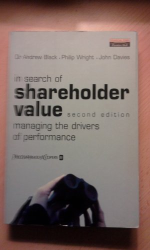 Imagen de archivo de In Search of Shareholder Value, Managing the Drivers of Performance a la venta por Better World Books