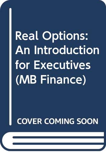 9780273650935: Real Options: An Introduction for Executives