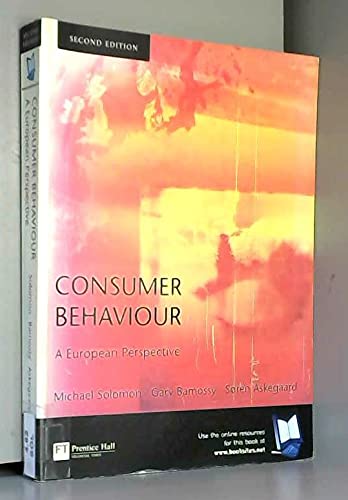 Consumer Behaviour: A European Perspective (9780273651826) by Solomon, Michael R.; Barmossy, Gary; Askegaard, Soren