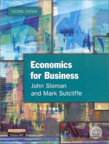 Economics for Business (9780273651871) by John Sloman; Mark Sutcliffe