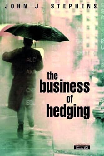 The business of Hedging (9780273652038) by Stephens, John