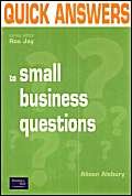 Beispielbild fr Quick Answers to Small Business Questions: Facts at your fingertips zum Verkauf von AwesomeBooks