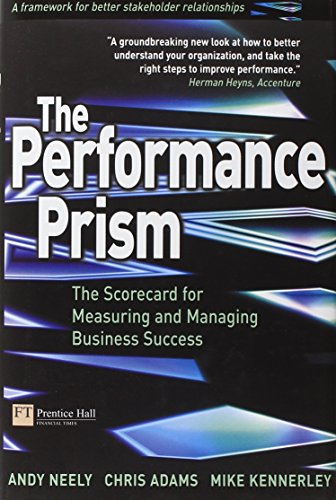 Beispielbild fr The Performance Prism: The Scorecard for Measuring and Managing Business Success zum Verkauf von SecondSale