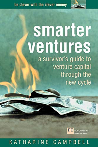 9780273654032: Smarter Ventures: A Survivor's Guide to Venture Capital Through the New Cycle