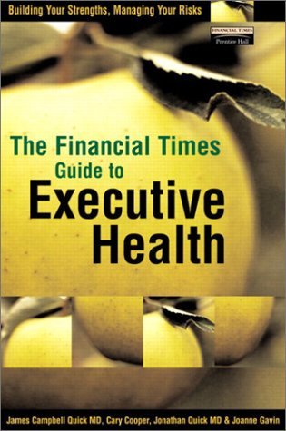 Stock image for FT Guide to Executive Health : Build Your Strengths, Manage Your Risks for sale by Better World Books