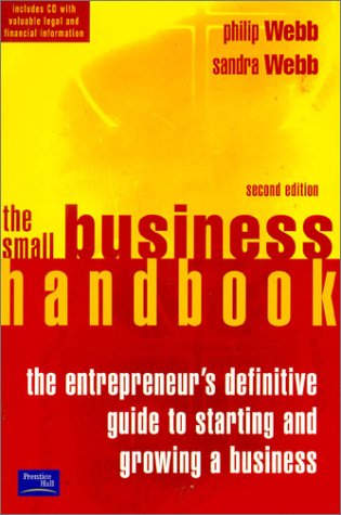 Beispielbild fr The Small Business Handbook 2e: the entrepreneur's definitive guide to starting and growing a business (Financial Times Series) zum Verkauf von WorldofBooks