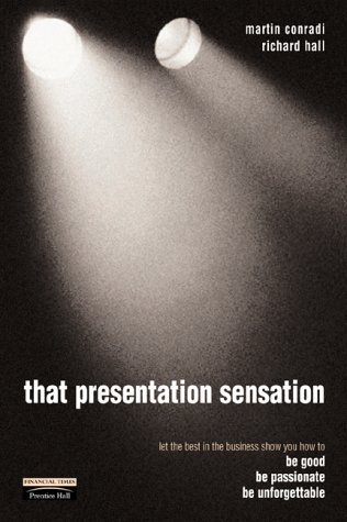 Imagen de archivo de That Presentation Sensation: Be Good, Be Passionate, Be Memorable a la venta por AwesomeBooks