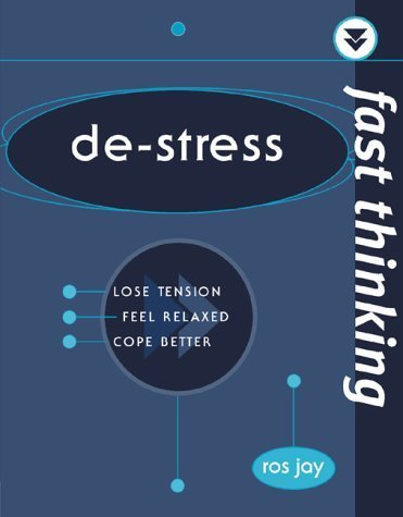 Fast Thinking De-stress (Fast Thinking) (9780273654803) by Richard Templar; Ros Jay