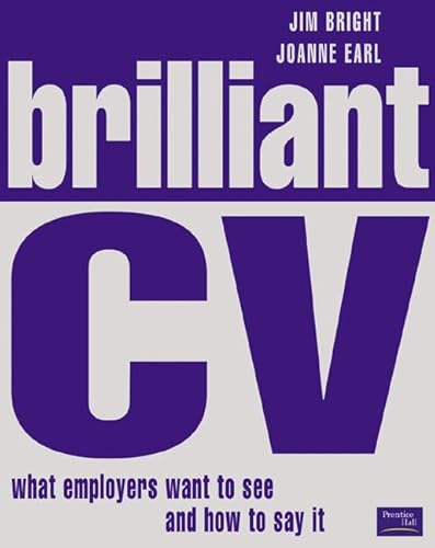 Stock image for Brilliant CV: What Employers Want To See - and How To Say It for sale by WorldofBooks