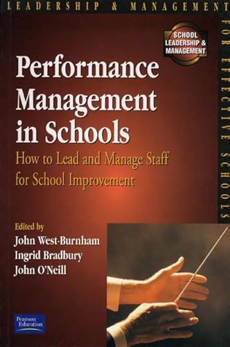 9780273654872: Performance Management in Schools: How to Lead and Manage Staff for School Improvement (School Leadership & Management)
