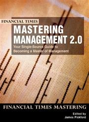 Mastering Management 2.0: Your Single-Source Guide to Becoming a Master of Management (9780273654919) by Pickford, James