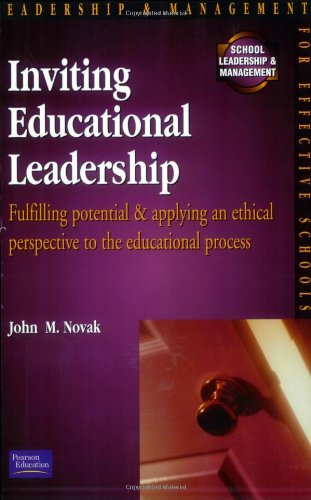 Beispielbild fr Inviting Educational Leadership : Fulfilling Potential and Applying an Ethical Perspective to the Educational Process zum Verkauf von Better World Books
