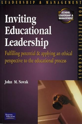 Stock image for Inviting Educational Leadership : Fulfilling Potential and Applying an Ethical Perspective to the Educational Process for sale by Better World Books